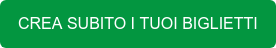 CREA SUBITO I TUOI BIGLIETTI